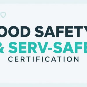 FOOD SAFETY & SERVE SAFE CERTIFICATION
