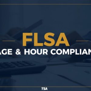 (FLSA) FAIR LABOR STANDARDS ACT